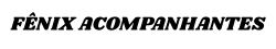 Fênix Acompanhantes